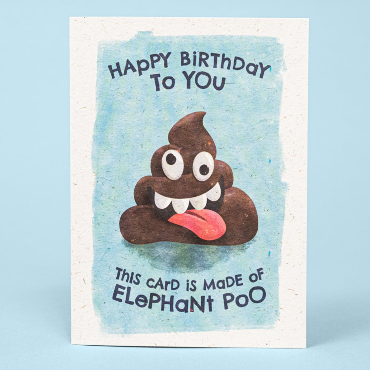 Happy Birthday to You This Card Is Made of Elephant Poo